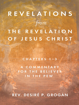 cover image of Revelations from the Revelation of Jesus Christ, Chapters 1-3